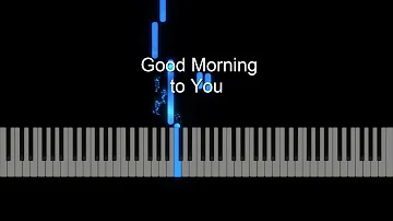 Good Morning to You - Piano