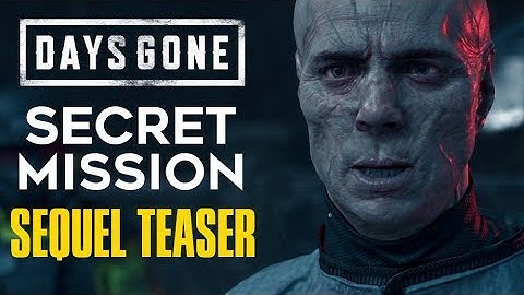 DAYS GONE · SECRET POST-GAME MISSION (Days Gone Sequel Teaser)