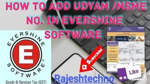 How to add udyam / MSME No. in evershine software..||.. Rajesh kumar