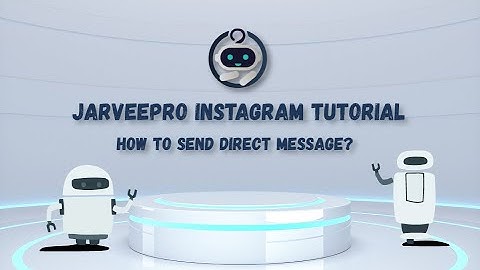 Instagram DM || Auto Send Direct Message with JarveePro
