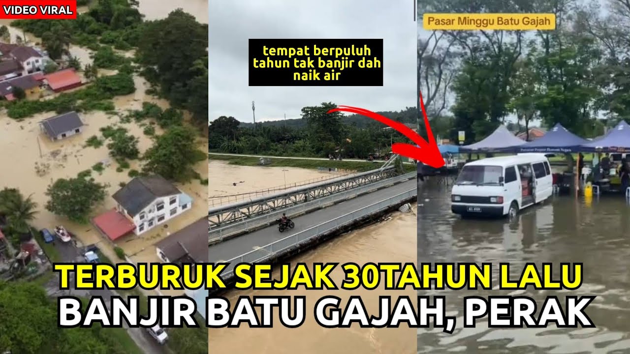 BANJlR BATU GAJAH, PERAK TERBURUK SEJAK 30TAHUN LALU🔴SUNGAI KINTA MELlMPAH