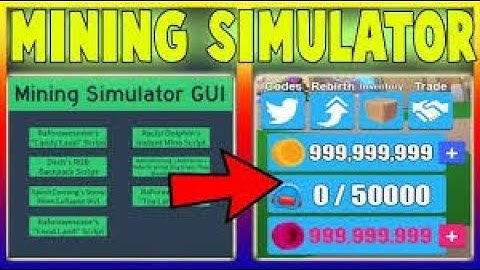 [UNLIMITED MONEY] NEW MINING SIMULATOR HACK/GUI INSTANT MINE AUTO FARM AUTO SELL AND MORE