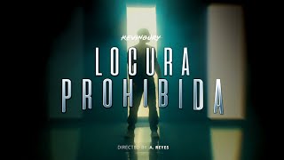 Kevin Bury - Locura Prohibida Video Oficial