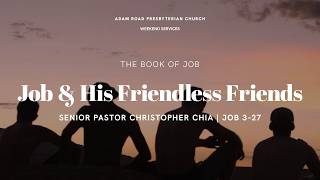 Job & His Friendless Friends: Job 3–27 – ARPC Weekend Service