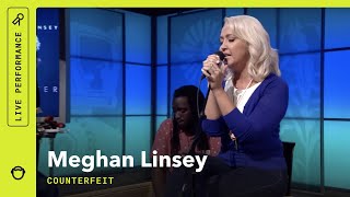 Meghan Linsey, "Counterfeit": Live