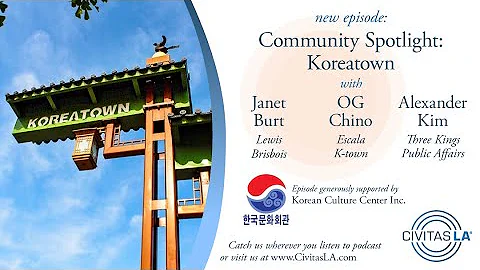 Ep #66: Community Spotlight: Koreatown | Janet Bur...