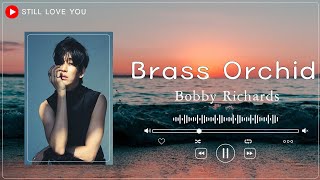 Brass Orchid   Bobby Richards
