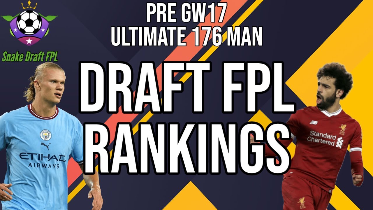 ULTIMATE DRAFT FPL RANKINGS Full 176 Man Draft FPL Player Rankings ultimate-draft-fpl-rankings-full-176-man-draft-fpl-player-rankings
