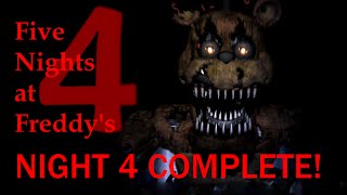 NIGHT 4 COMPLETE! || Five Nights at Freddy's 4 (1080p HD Gameplay Footage)
