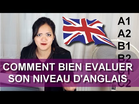 Vidéo: Quels Sont Les Niveaux De Connaissance De La Langue Anglaise