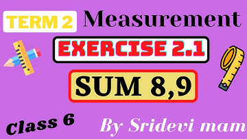 6th maths tamil Term 2 Chapter 2 ( Measurements ) exercise 2.1 sum 8 , 9 TN samacheer class 6