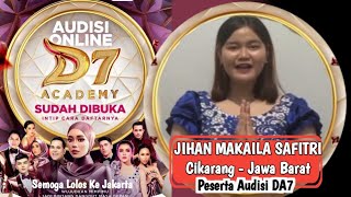 Download lagu JIHAN MAKAILA SAFITRI - Peserta Audisi Online DA7 berasal dari Kota Cikarang Jawa Barat
