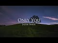 Only You - Jackie Baker - Prophetic Worship