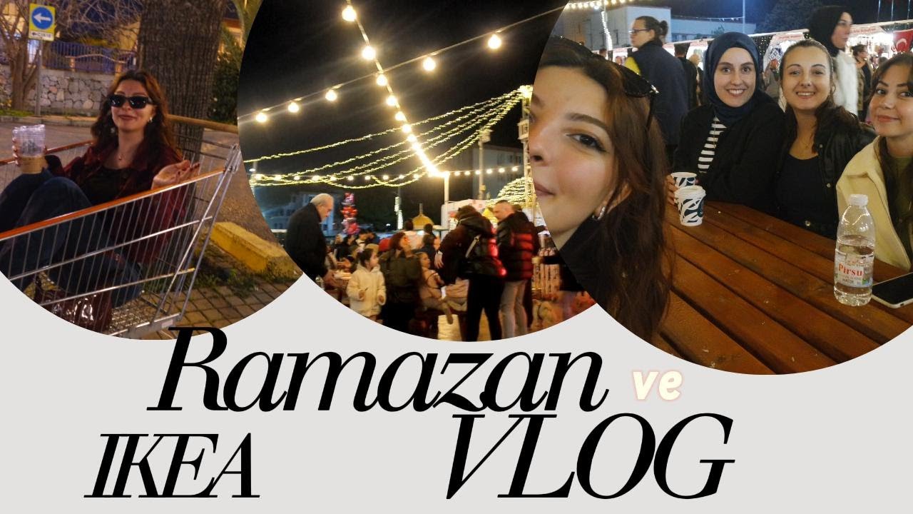 Ramazan ve Ikea turu haydi birlikte gezelim