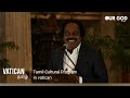 Tamil cultural program in vatican minister mano thangaraj speech  devasahayam pillai