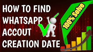 How to Find Your Whatsapp Account Created date