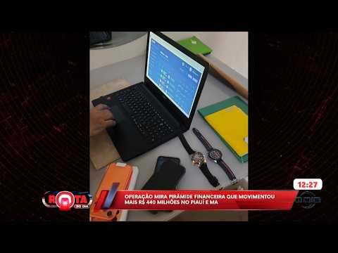 Operação mira pirâmide financeira que movimentou R$ 440 milhões no Piauí e Maranhão 23 06 2026