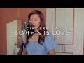 So This is Love (Cinderella) by Irene Woods Disney cover