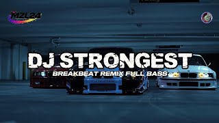 Dj Strongest Breakbeat Bass Viral 2026