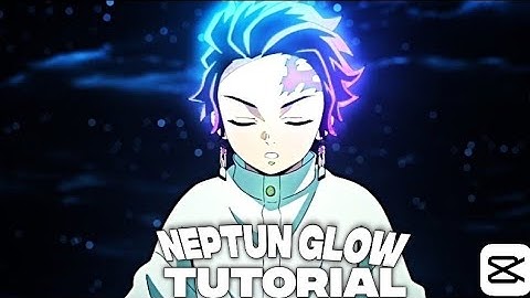 Neptun Glow Tutorial On「Capcut」