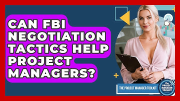 Can FBI Negotiation Tactics Help Project Managers? - The Project Manager Toolkit