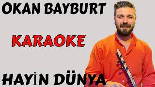 Okan Bayburt Hayi̇n Dünya Karaoke Ve Sözleri̇