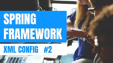 Spring Framework Eğitimi - Ders 3: Temel XML konfigürasyonu kullanımı (Bölüm 2/2)
