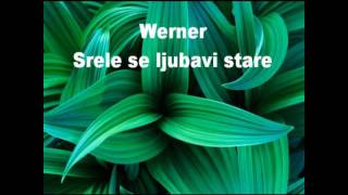 Video thumbnail of "Werner Brozović - Srele se ljubavi stare"