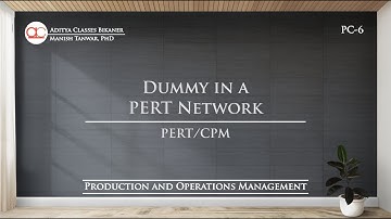 PC-6 | How to handle Dummy Activity in a PERT-CPM Network