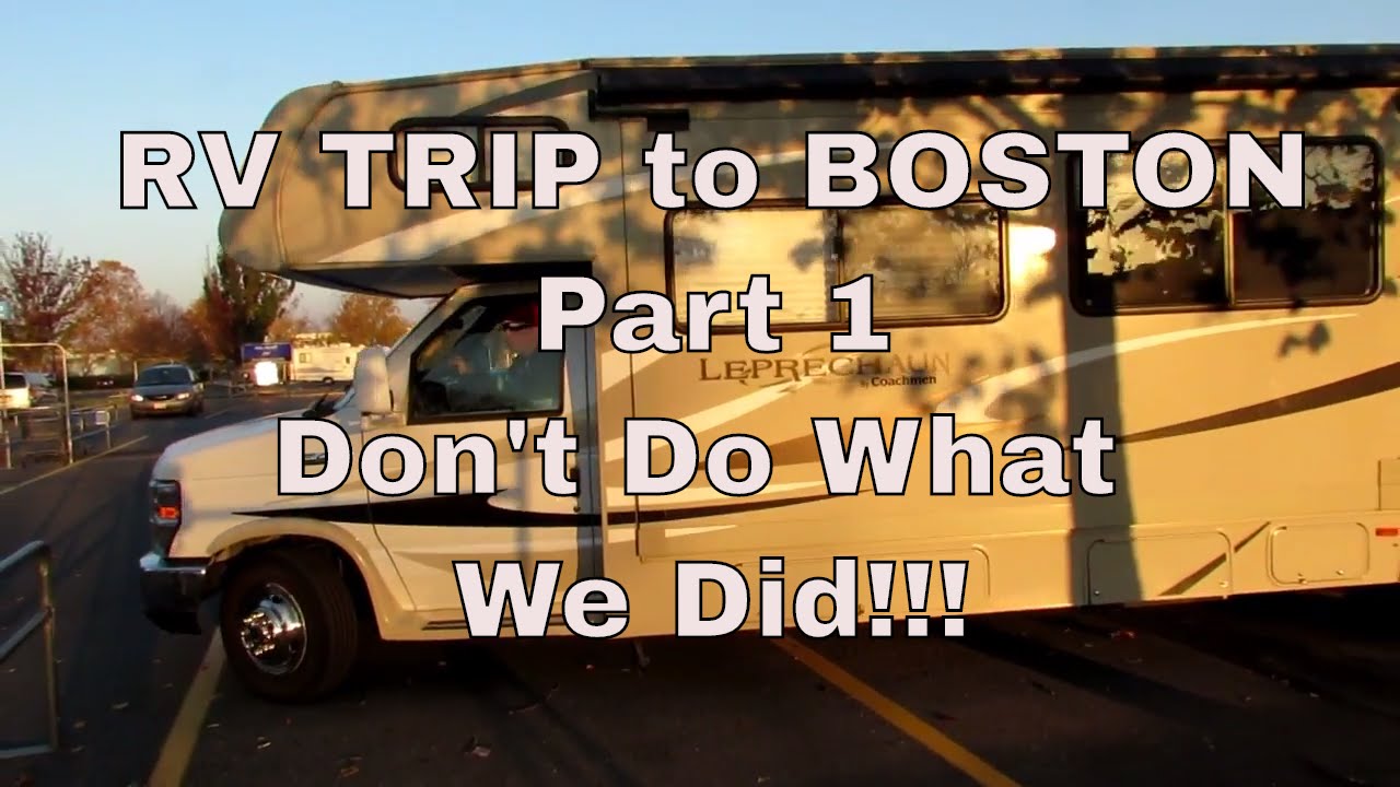 rv travel insurance RV Trip to Boston, MA Part 1