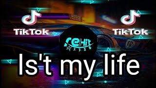 Is't my life remix ll dj remix terbaru 2023