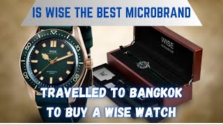Wise Watch Shopping In Thailand - Are They The Best Microbrand ?