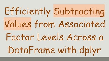 Efficiently Subtracting Values from Associated Factor Levels Across a DataFrame with dplyr