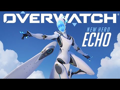 [NOW PLAYABLE] Echo | Overwatch