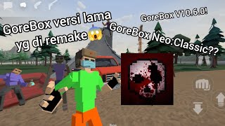 GoreBox versi lama yg di remake😱 - GoreBox Neo:Classic screenshot 5