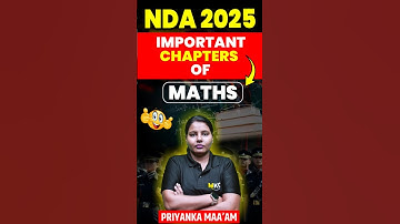 एनडीए 2025 गणित | परीक्षा में सफलता के लिए सबसे महत्वपूर्ण अध्याय 🚀