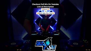 Kanos X Down With Your Love  Guz Fury Dj Mix And Dubstep Edm  Dj Mashup shorts dj dubstep