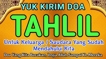 Kirimkan Doa Kepada Keluarga Atau Saudara Anda Dengan Bacaan Tahlil Lengkap Ini
