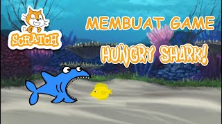 Game Hungry shark bagian 1 | Tutorial Scratch