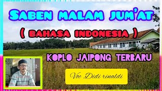 SABEN MALAM JUM'AT - SOLLI WASALLIMDA !! VERSI INDONESIA !! Didi rinaldi ( KOPLO SHOLAWAT TERBARU )