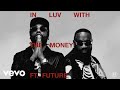 Rick Ross, Meek Mill, Future - In Luv With The Money (Visualizer)