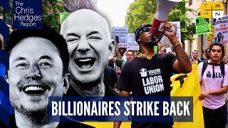 Billionaires are pillaging America. How do we fight back? | The Chris Hedges Report