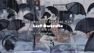 Inabakumori ft Kaai Yuki - Lost Umbrella ERA cover lirik terjemahan Indonesia