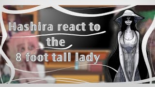 Hashira react to 8 foot Tall lady hachishakusama \/Gacha Club\/Reaction