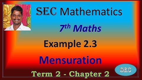CLASS 7 Maths Term 2 Chapter 2 Mensuration Example 2.3 | TN 2022-23