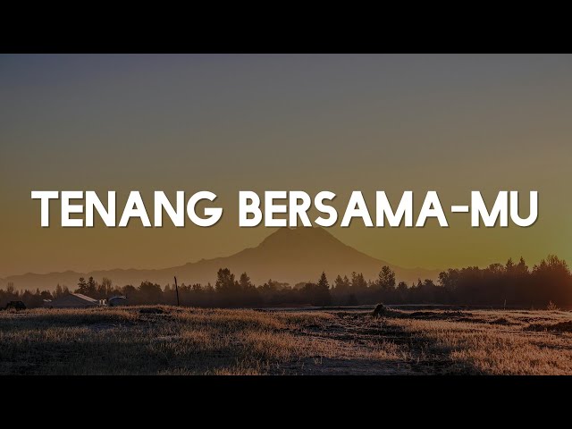 Tenang Bersama-Mu, Sujud u0026 Terima Kasih, Bapa Yang Mengasihiku (Lirik) - Bryce Adam class=