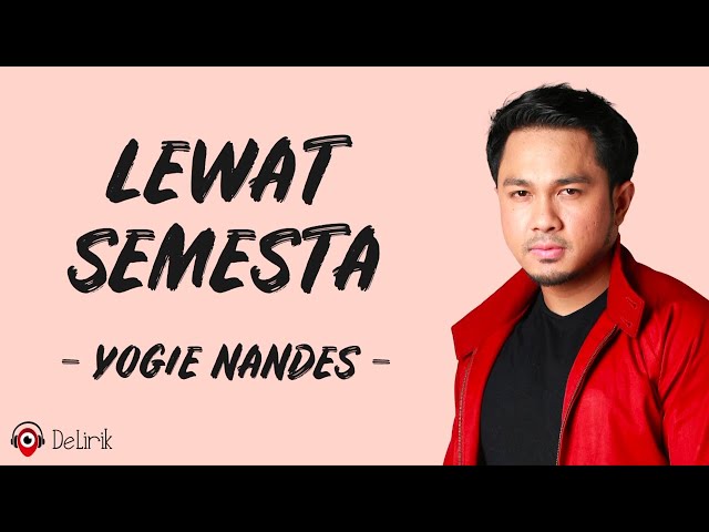 Lewat Semesta - Yogie Nandes (Lirik Lagu) class=