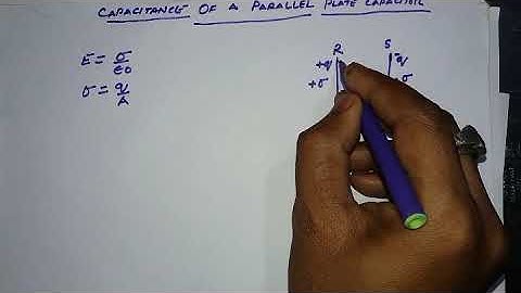 Capacitance of a Parallel Plate Capacitor ||