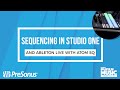Believe in music  sequencing in studio one and ableton live with atom sq
