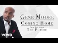 Gene moore  coming home audio